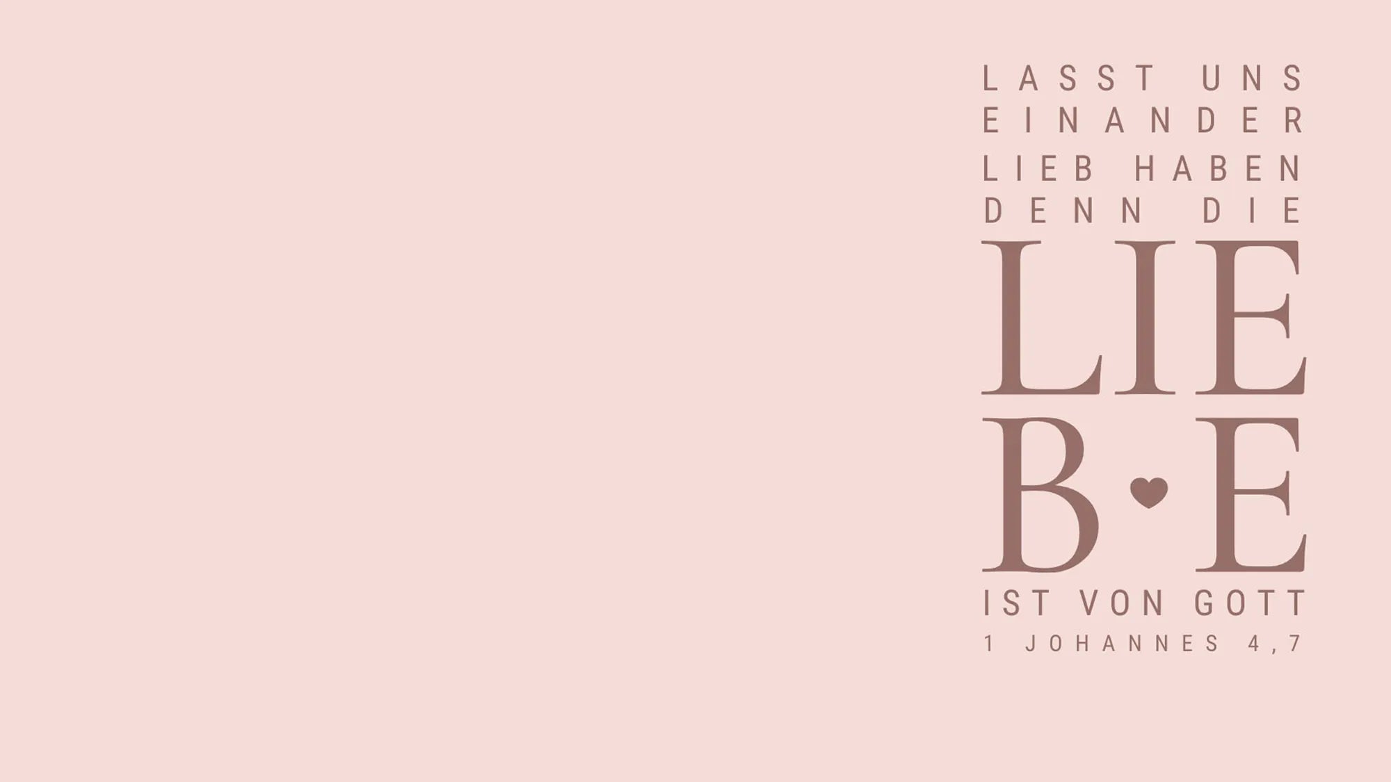 Moderne,  minimalistische Trauspruch-Grafik "Lasst uns einander lieb haben, denn die Liebe ist von Gott." in rosé, braun