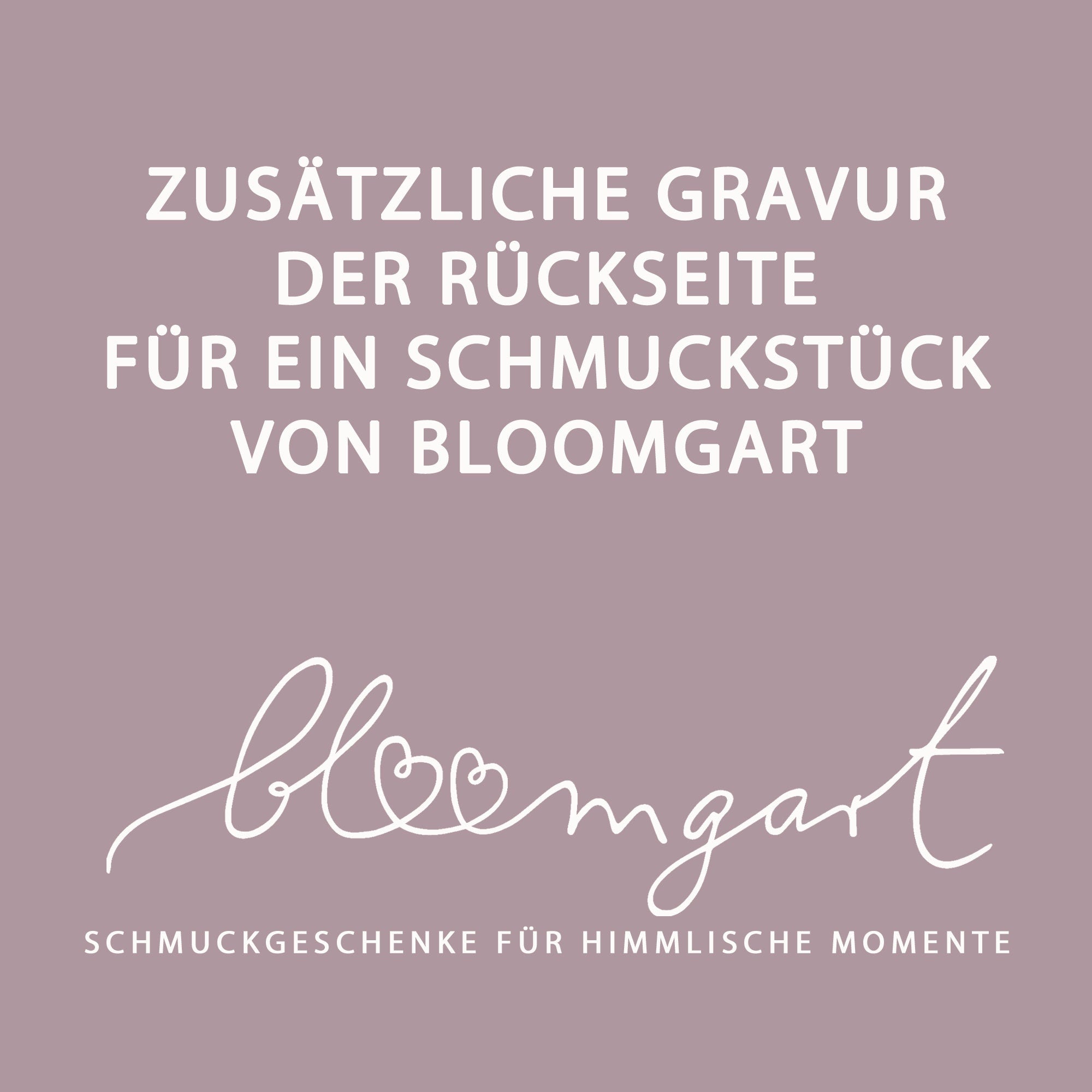 Zusätzliche Gravur für die Rückseite eines personalisierten Schmuckstücks von Bloomgart.